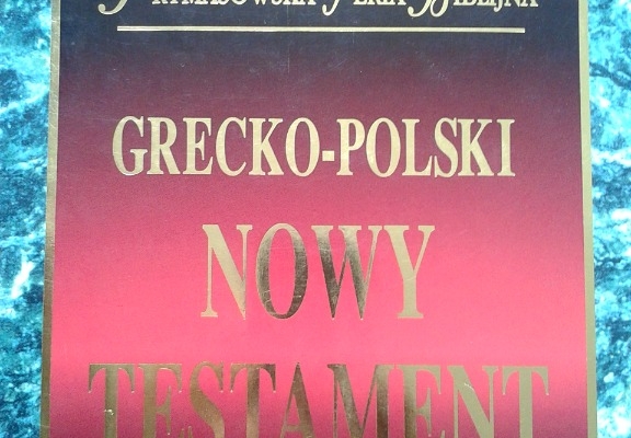 Ogłoszenie - GRECKO POLSKI NOWY TESTAMENT WYDANIE INTERLINEARNE Z KODAMI GRAMATYCZNYMI 602 423 931. Zdjęcie 2