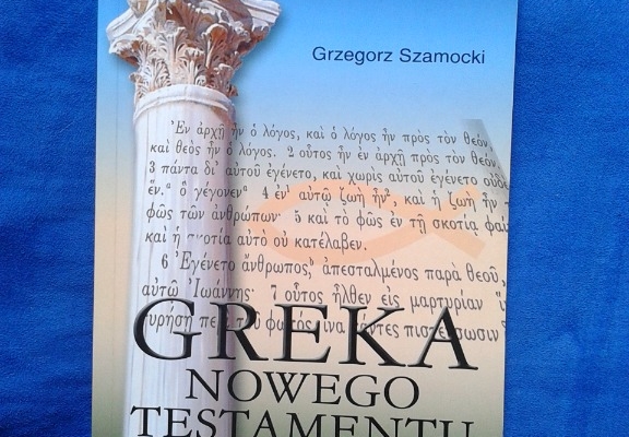 Ogłoszenie - GREKA NOWEGO TESTAMENTU GRZEGORZ SZAMOCKI 602 423 931. Zdjęcie 1