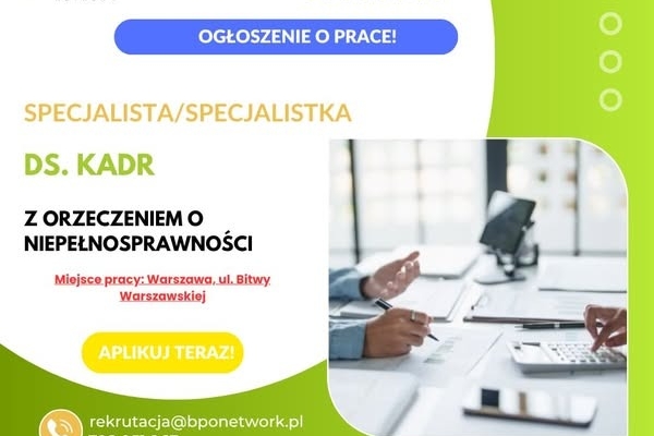 Ogłoszenie - Specjalista/Specjalistka ds. Kadr z orzeczeniem o niepełnosprawności - Warszawa (Ochota), ul. Bitwy Warszawskiej. Zdjęcie 2