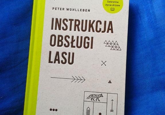 Ogłoszenie - INSTRUKCJA OBSŁUGI LASU PETER WOHLLEBEN 602 423 931. Zdjęcie 1