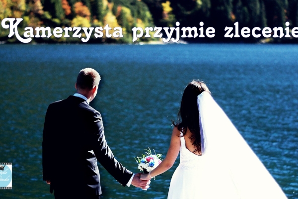 Ogłoszenie - Kamerzysta przyjmie zlecenie PROMOCJA dla Par młodych. Zdjęcie 1