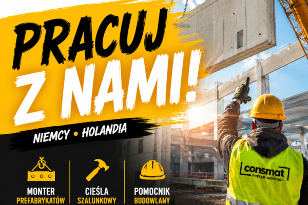 Ogłoszenie - Dołącz do zespołu Consmat - praca na terenie Niemiec i Holadnii. Zdjęcie 1