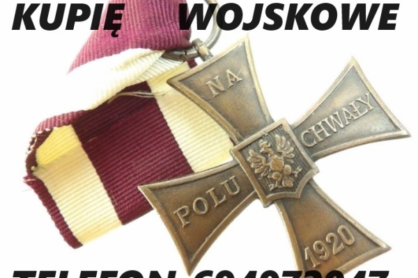 Ogłoszenie - KUPIĘ WOJSKOWE MEDALE,ORDERY,ODZNAKI,ODZNACZENIA KONTAKT 694972047. Zdjęcie 1