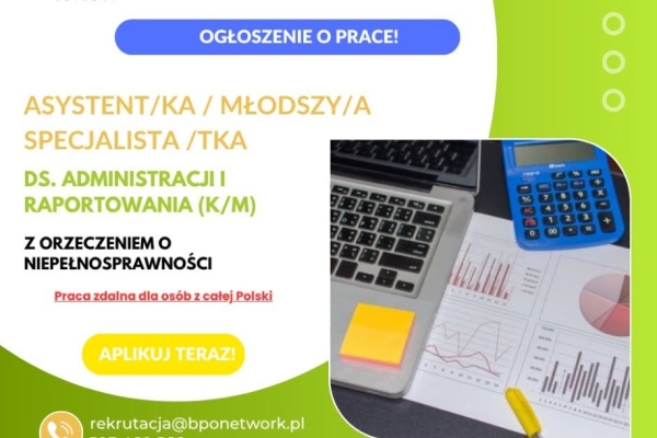 Ogłoszenie - Asystent/Młodszy Specjalista ds. Administracji i Raportowania (K/M) z orzeczeniem o niepełnosprawności. Zdjęcie 1