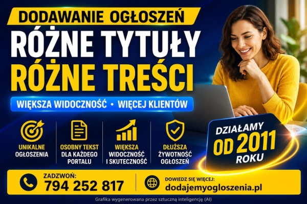 Ogłoszenie - Dodawanie ogłoszeń - każde z innym tytułem i inną treścią. Multiposting ogłoszeń. Zdjęcie 1