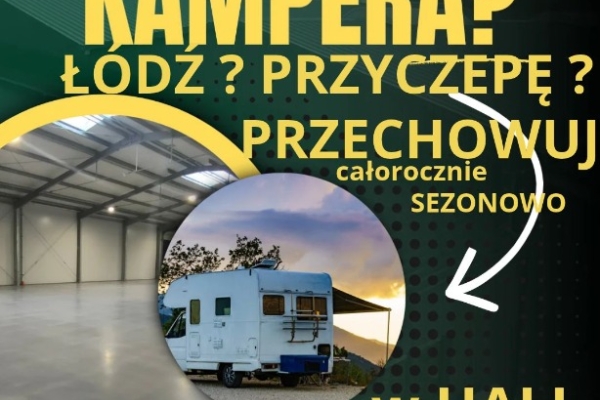 Ogłoszenie - HALE• ZIMOWANIE • PRZECHOWYWANIE Kamperów Łodzi i nie tylko. Zdjęcie 1