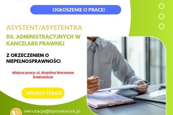 Ogłoszenie - Asystent/Asystentka ds. administracyjnych w kancelarii prawnej z orzeczeniem o niepełnosprawności - praca w Warszawie. Zdjęcie 1