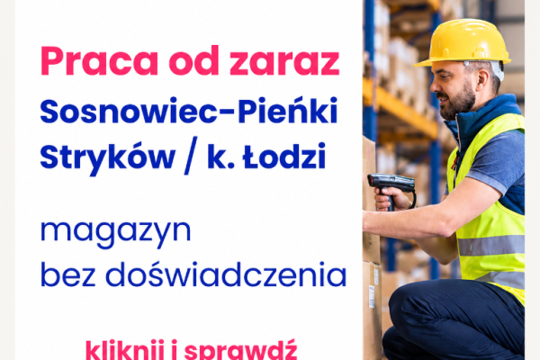 Ogłoszenie - Praca na magazynie Sosnowiec Pieńki. Zdjęcie 1
