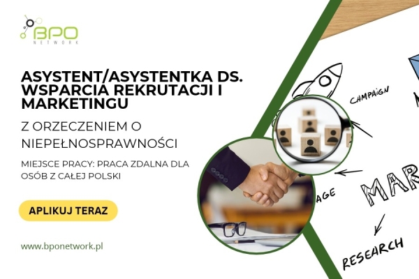 Ogłoszenie - Asystent/Asystentka ds. wsparcia rekrutacji i marketingu – praca zdalna dla osoby z orzeczeniem o niepełnosprawności. Zdjęcie 2