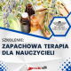Ogłoszenie - Szkolenie: Zapachowa terapia dla nauczycieli - Szczecin - 150,00 zł