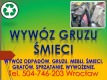 Ogłoszenie - Wywóz odpadów z remontu, tel 504-746-203, sprzątanie śmieci, cena, Wrocław, Wywóz odpadów z budowy, gruzu, po remoncie - Wrocław