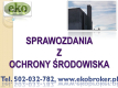 Ogłoszenie - Sprawozdanie z odpadów do BDO, cena, tel. 504-746-203, raport, zestawienie. Obsługa firmy w BDO. cennik. - Wrocław