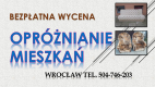 Ogłoszenie - Likwidacja mieszkań, pomieszczeń, opróżnienie domu, garażu, strychów, magazynu, pomieszczeń, wywóz mebli, rzeczy, cennik - Wrocław