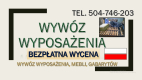 Ogłoszenie - Wywóz,demontaż,starych,mebli, tel. 504-746-203. sprzątanie,piwnicy,garażu,opróżnianie, mieszkania,domy,wywóz,gratów, - Wrocław