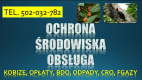 Ogłoszenie - Obsługa firmy z ochrony środowiska, tel. 504-746-203. Szkolenie indywidualne, pomoc, obowiązki w firmie - Wrocław