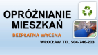 Ogłoszenie - Wywóz,demontaż,starych,mebli, tel. 504-746-203. sprzątanie,piwnicy,garażu,opróżnianie, mieszkania,domy,wywóz,gratów, - Wrocław