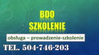 Ogłoszenie - Szkolenie Baza Danych o Odpadach, tel. 504-746-203, program, termin Szkolenia indywidualne, BDO z odpadów. - Wrocław