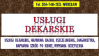 Ogłoszenie - Dachy, uszczelnienie, naprawa, Wrocław, tel. 504-746-203, usługi dekarskie, cennik,  Remonty dachów - Wrocław