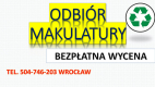 Ogłoszenie - Odbiór, makulatury, kartonu, tel. 504-746-203, skup książek, Wrocław,  Odbiór kartonu, gazet, makulatury - Wrocław