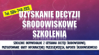 Ogłoszenie - Decyzja środowiskowa, szkolenie tel. 504-746-203,   Indywidualne szkolenia z decyzji środowiskowej