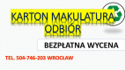 Ogłoszenie - Odbiór, makulatury, kartonu, tel. 504-746-203, skup książek, Wrocław,  Odbiór kartonu, gazet, makulatury - Wrocław