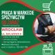 Ogłoszenie - Praca w markecie, Dino Polska S.A., Wrocław ul. Malwowa - Wrocław