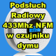 Ogłoszenie - Czujnik Dymu Czadu Podsłuch Pluskwa NFM 433Mhz - Końskie - 280,00 zł