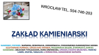 Ogłoszenie - Prace na cmentarzu. Osobowicka, tel. 504-746-203. Zakład kamieniarski Wrocław, cennik usług, opieki nad grobami - Wrocław