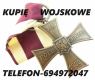Ogłoszenie - KUPIĘ WOJSKOWE MEDALE,ORDERY,ODZNAKI,ODZNACZENIA KONTAKT 694972047 - Wrocław - 10 000,00 zł
