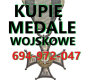 Ogłoszenie - KUPIĘ WOJSKOWE MEDALE,ORDERY,ODZNAKI,ODZNACZENIA KONTAKT 694972047 - Wrocław - 10 000,00 zł