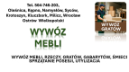 Ogłoszenie - Usługi utylizacji starych mebli,  gratów, cena, tel. 504-746-203, Oleśnica, Kępno, Syców, Namysłów, Bierutów, wywożenia - Dolnośląskie