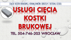 Ogłoszenie - ile kosztuje docięcie kostki, krawężnika, tel. 504-746-203, cena usługi cięcia kafli, płyt chodnikowych, kostki brukowej. Miniaturka 1