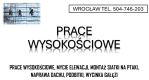 Ogłoszenie - Usługi wysokościowe, montaż i demontaż cennik, Wrocław, tel. 504-746-203,. Miniaturka 1