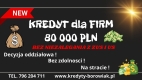 Ogłoszenie - KREDYT DLA FIRM DO 80 000 PLN – NA UPROSZCZONYCH ZASADACH! BEZ ZUS I US!. Miniaturka 1