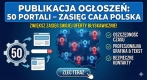 Ogłoszenie - Masowa publikacja ogłoszeń - 50 portali, maksymalna widoczność Twojej oferty. Miniaturka 1