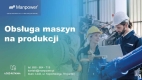Ogłoszenie - Obsługa maszyn na produkcji. Miniaturka 1
