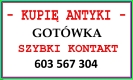 Ogłoszenie - SKUP ANTYKÓW GOTÓWKA - KUPIĘ ANTYKI / STAROCIE - ! -. Miniaturka 1