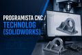 Ogłoszenie - Programista CNC / Technolog (SolidWorks) (m/k) / Lubartów. Miniaturka 1