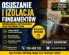 Ogłoszenie - Osuszanie budynków, izolacja fundamentów, iniekcja krystaliczna, podcinanie ścian Śląsk / Małopolska. Miniaturka 4