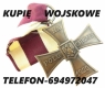 Ogłoszenie - KUPIĘ WOJSKOWE MEDALE,ORDERY,ODZNAKI,ODZNACZENIA KONTAKT 694972047. Miniaturka 1