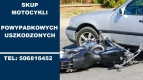 Ogłoszenie - SKUP MOTOCYKLI POWYPADKOWYCH PO WYPADKU ROZBITYCH USZKODZONYCH WYPADEK ROZBITY. Miniaturka 4