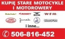 Ogłoszenie - KUPIĘ STARE ZABYTKOWE MOTOCYKLE MOTOROWERY MOTORY PRL: MOTORYNKA SOKÓŁ JAWA WFM OSA SHL WSK MZ JAWKA ROMET SIMSON ITP.... Miniaturka 2