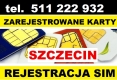Ogłoszenie - ZAREJESTROWANE KARTY TELEFONICZNE SIM startery prepaid działające rejestracja online SZCZECIN eSIM. Miniaturka 1
