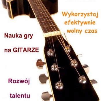 Ogłoszenie - Nauka gry na GITARZE : Gitara Akustyczna / Klasyczna / Elektryczna / Ukulele ♫ ♪