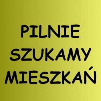 Ogłoszenie - Pilnie szukamy mieszkania 2,3-pokojowego