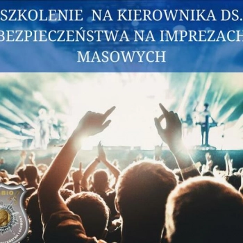 Ogłoszenie - KIEROWNIK DS. BEZPIECZEŃSTWA NA IMPREZACH MASOWYCH - 1 200,00 zł