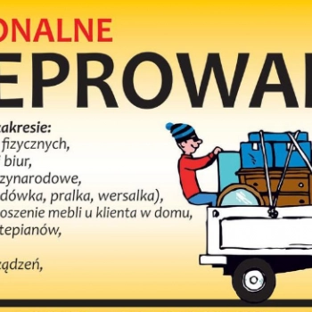 Ogłoszenie - PRZEPROWADZKI - TRANSPORT - UTYLIZACJA MEBLI- WNOSZENIE PIAN