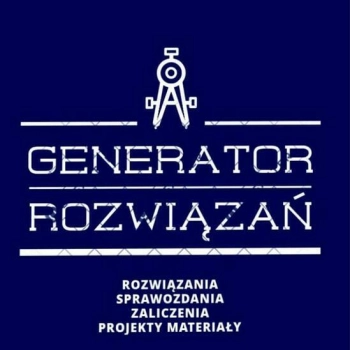 Ogłoszenie - Zaliczenia/Rozwiązania/Sprawozdania - Generator Rozwiązań - 1,00 zł