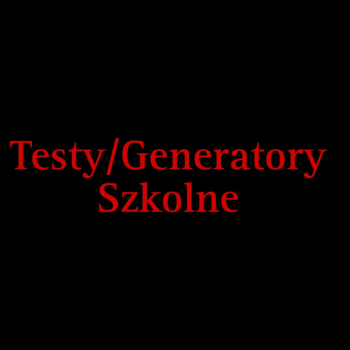 Ogłoszenie - Testy/Generatory Szkolne - 10,00 zł