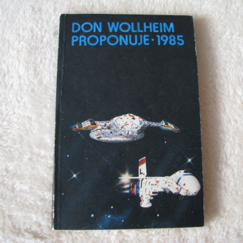 Ogłoszenie - Don Wollheim proponuje 1985 Najlepsze opowiadania SF roku 1984 - Kraków - 16,00 zł